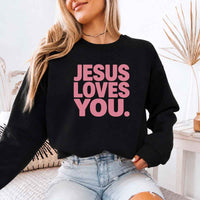 May include Jesus Loves You sweatshirt with relaxed fit religious message graphic design and cozy fabric