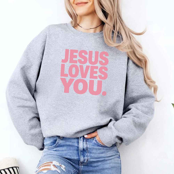 May include Jesus Loves You sweatshirt with relaxed fit religious message graphic design and cozy fabric