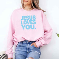 May include Jesus Loves You sweatshirt with relaxed fit religious message graphic design and cozy fabric