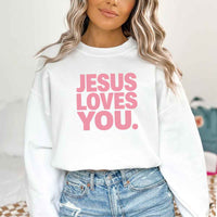May include Jesus Loves You sweatshirt with relaxed fit religious message graphic design and cozy fabric