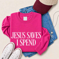 May include Jesus Saves I Spend sweatshirt with gospel inspired humor graphic design and relaxed unisex fit