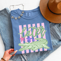 Later Alligator Comfort Colors Tee