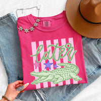 Later Alligator Comfort Colors Tee