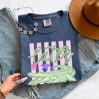 Later Alligator Comfort Colors Tee