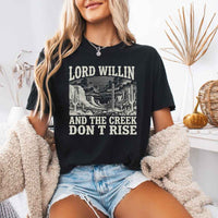 May include Lord Willin and The Creek Don’t Rise Christian Comfort Colors short sleeve tee with relaxed fit graphic design