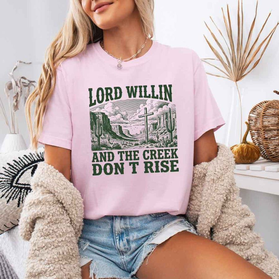 May include Lord Willin and The Creek Don’t Rise Christian Comfort Colors short sleeve tee with relaxed fit graphic design