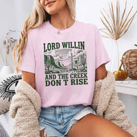 May include Lord Willin and The Creek Don’t Rise Christian Comfort Colors short sleeve tee with relaxed fit graphic design