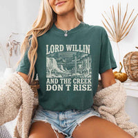 May include Lord Willin and The Creek Don’t Rise Christian Comfort Colors short sleeve tee with relaxed fit graphic design