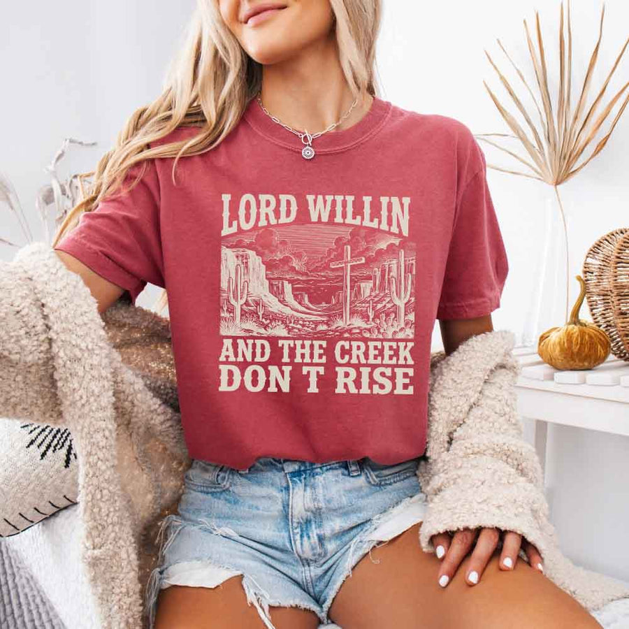 May include Lord Willin and The Creek Don’t Rise Christian Comfort Colors short sleeve tee with relaxed fit graphic design