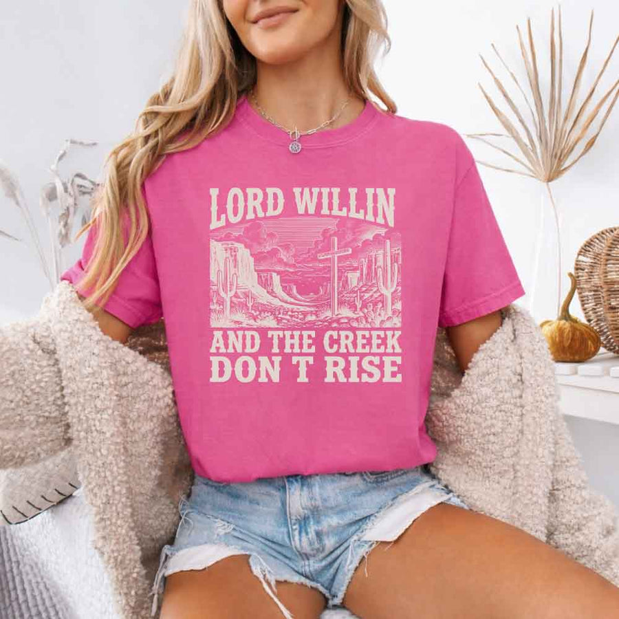 May include Lord Willin and The Creek Don’t Rise Christian Comfort Colors short sleeve tee with relaxed fit graphic design