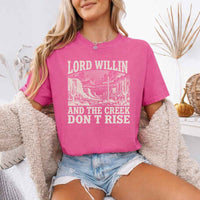 May include Lord Willin and The Creek Don’t Rise Christian Comfort Colors short sleeve tee with relaxed fit graphic design