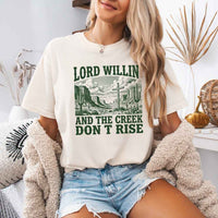 May include Lord Willin and The Creek Don’t Rise Christian Comfort Colors short sleeve tee with relaxed fit graphic design