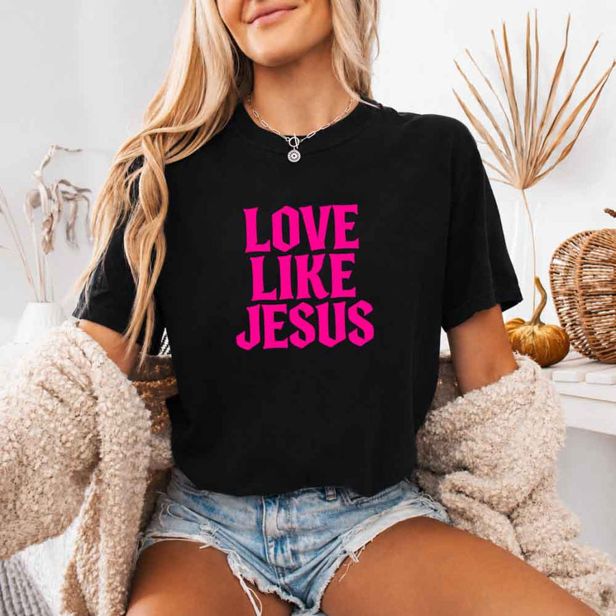 Love Like Jesus Comfort Colors - Faith Based Message Shirt