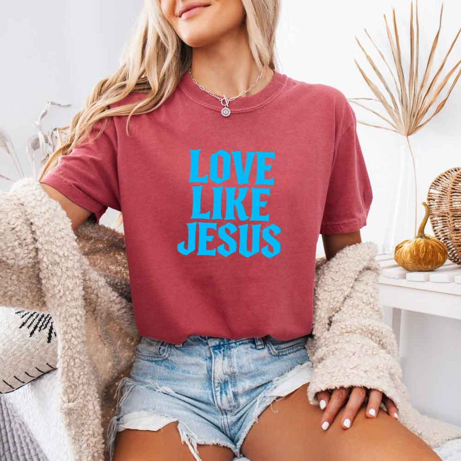 Love Like Jesus Comfort Colors - Faith Based Message Shirt