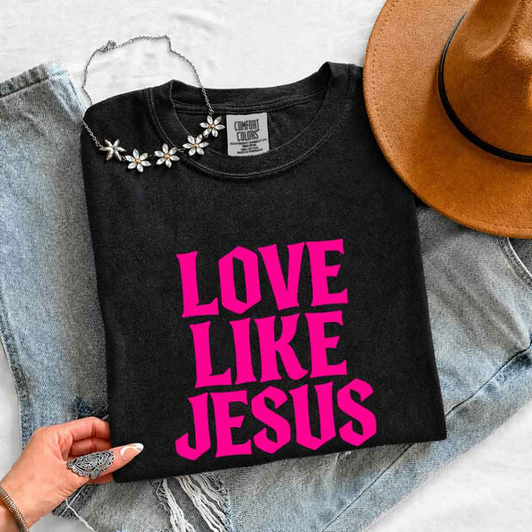May include Love Like Jesus Comfort Colors faith based message shirt with relaxed fit graphic design
