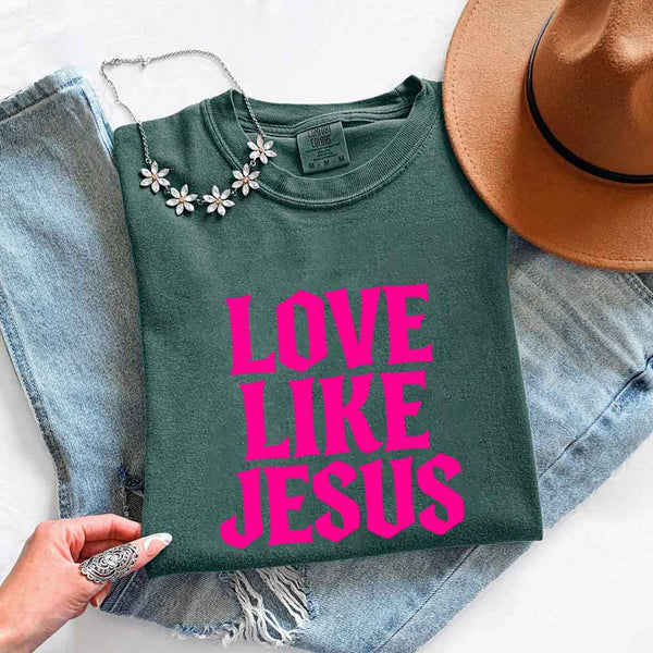 May include Love Like Jesus Comfort Colors faith based message shirt with relaxed fit graphic design