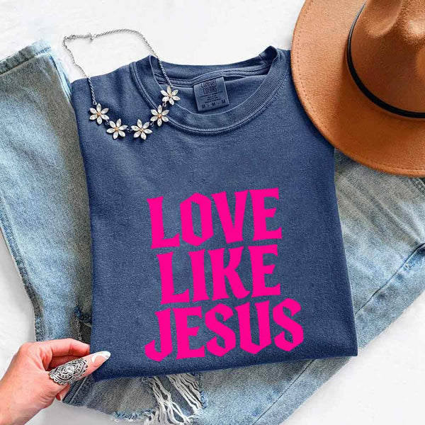 May include Love Like Jesus Comfort Colors faith based message shirt with relaxed fit graphic design