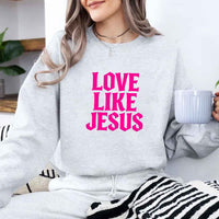 May include Love Like Jesus sweatshirt with faith based message graphic design and relaxed unisex fit