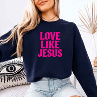 May include Love Like Jesus sweatshirt with faith based message graphic design and relaxed unisex fit