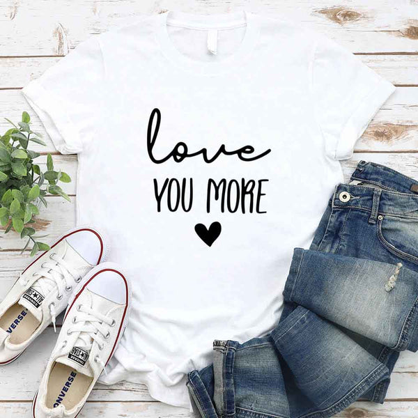May include a soft unisex T-shirt with the phrase Love You More printed on the front in a clean, simple design.
