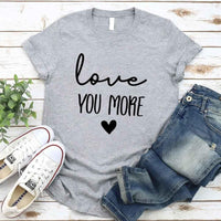 Camiseta para adultos "Te amo más"