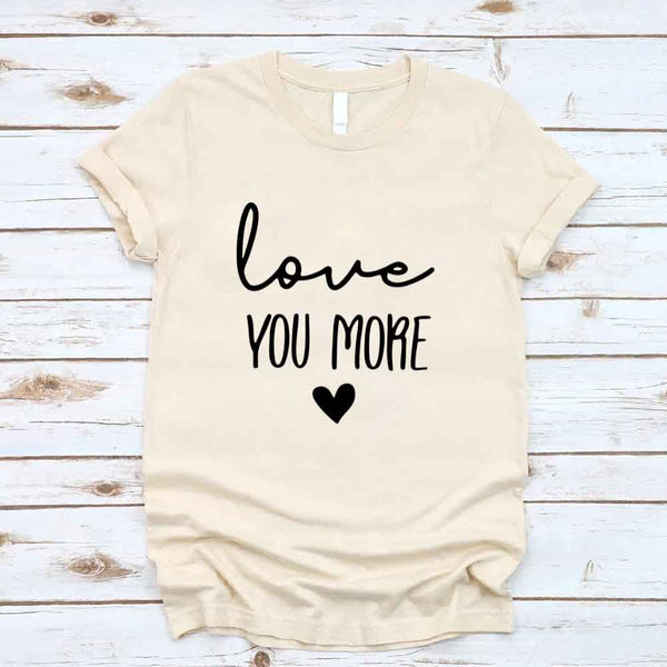 Love You Most Adult Tee