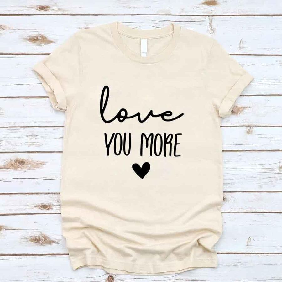 Camiseta para adultos "Te amo más"