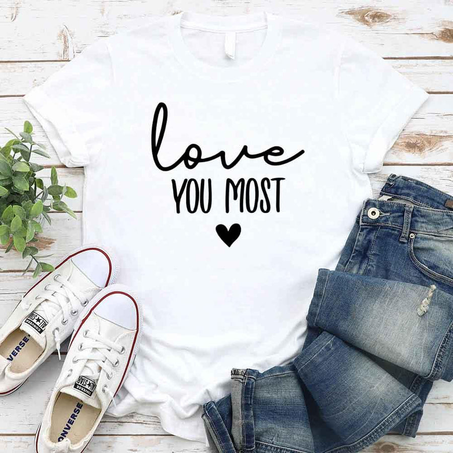 May include a soft unisex T-shirt with the phrase Love You Most printed on the front in a clean, simple design.