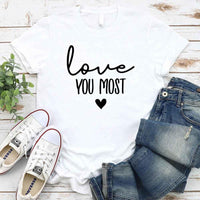 May include a soft unisex T-shirt with the phrase Love You Most printed on the front in a clean, simple design.