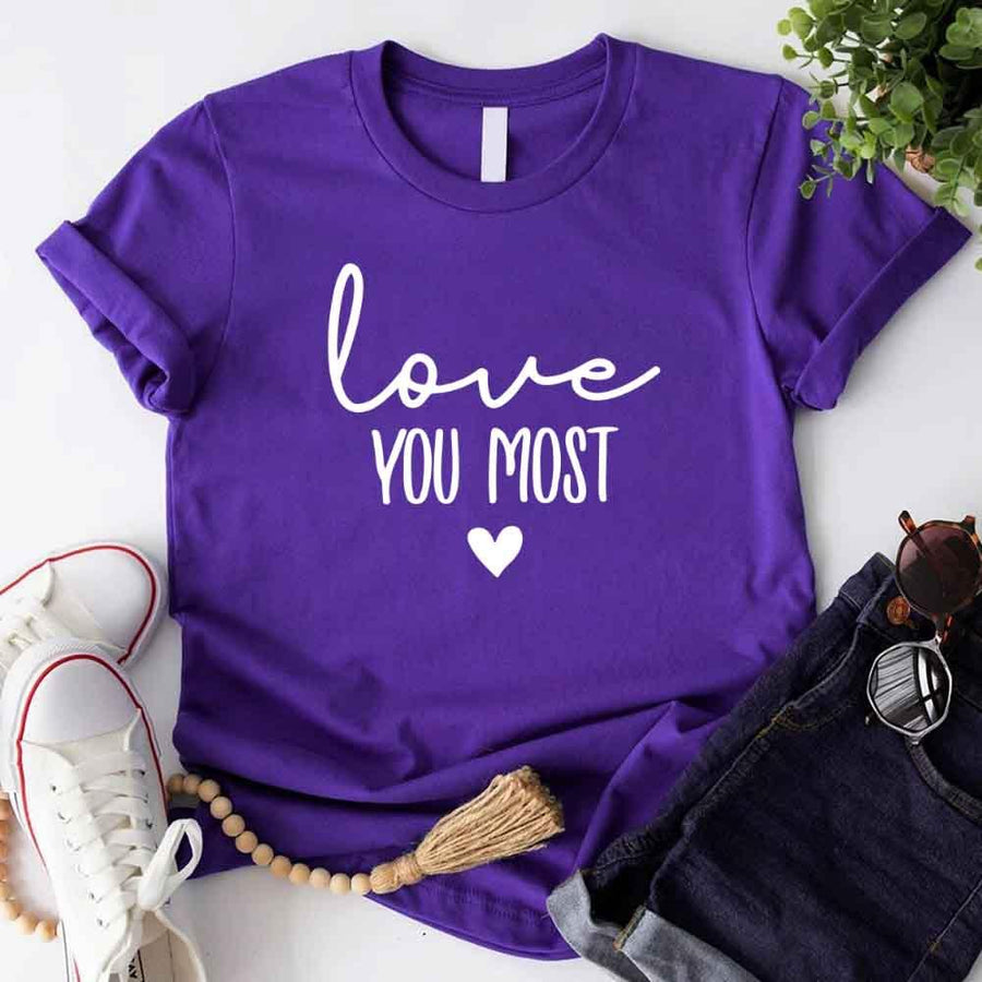 May include a soft unisex T-shirt with the phrase Love You Most printed on the front in a clean, simple design.