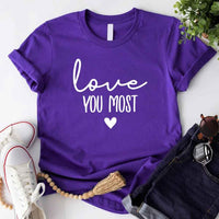 May include a soft unisex T-shirt with the phrase Love You Most printed on the front in a clean, simple design.