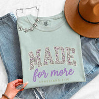 May include Made For More Comfort Colors religious encouragement graphic tee with relaxed fit design