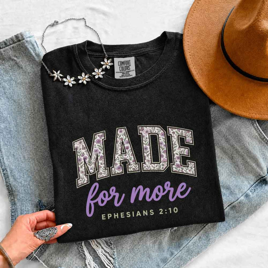 May include Made For More Comfort Colors religious encouragement graphic tee with relaxed fit design