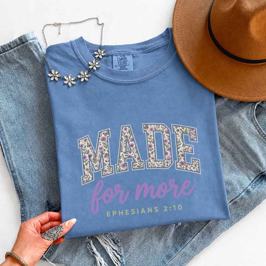 May include Made For More Comfort Colors religious encouragement graphic tee with relaxed fit design