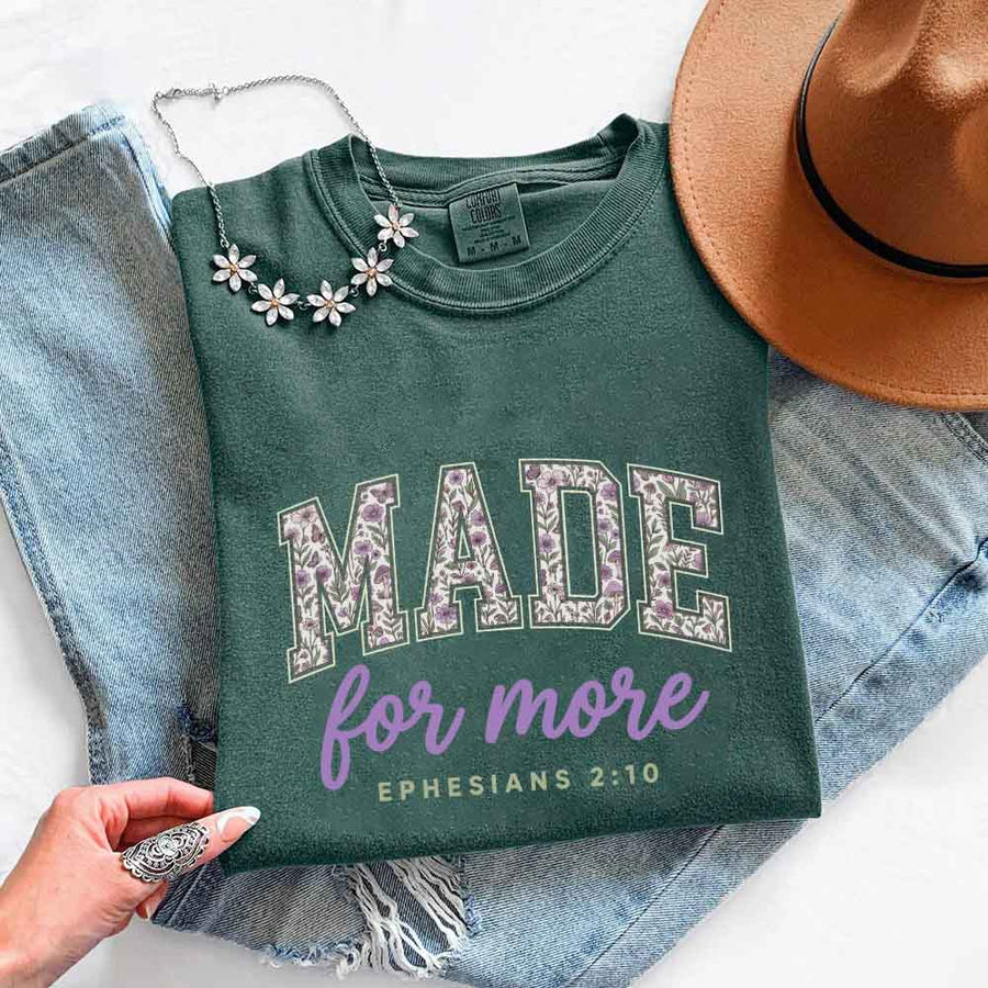 May include Made For More Comfort Colors religious encouragement graphic tee with relaxed fit design