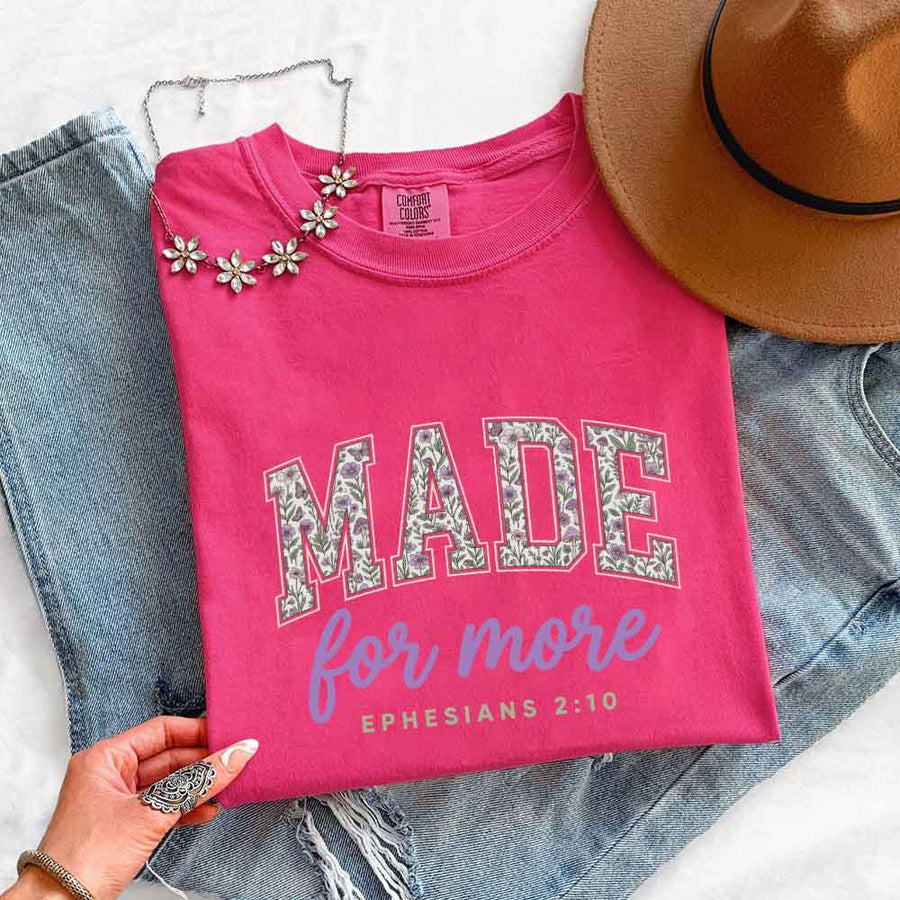 May include Made For More Comfort Colors religious encouragement graphic tee with relaxed fit design
