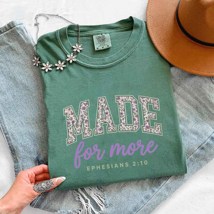 May include Made For More Comfort Colors religious encouragement graphic tee with relaxed fit design