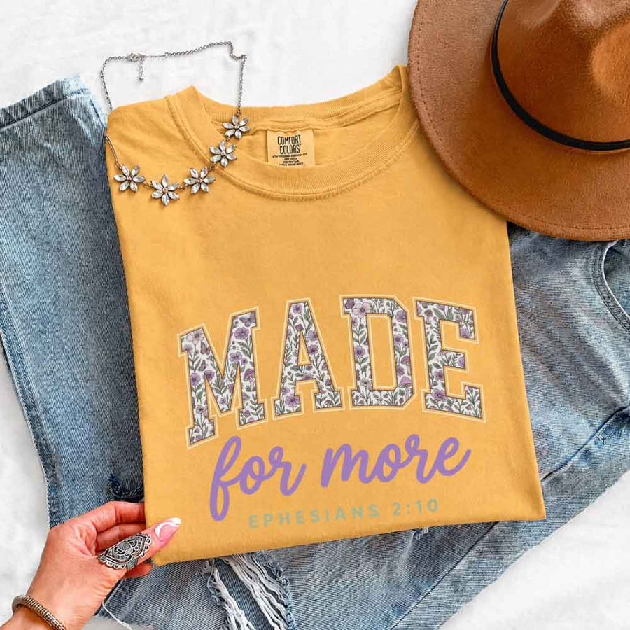 May include Made For More Comfort Colors religious encouragement graphic tee with relaxed fit design