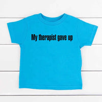 May include My Therapist Gave Up Youth t-shirt with bold sarcastic text, classic unisex fit, and soft cotton fabric.