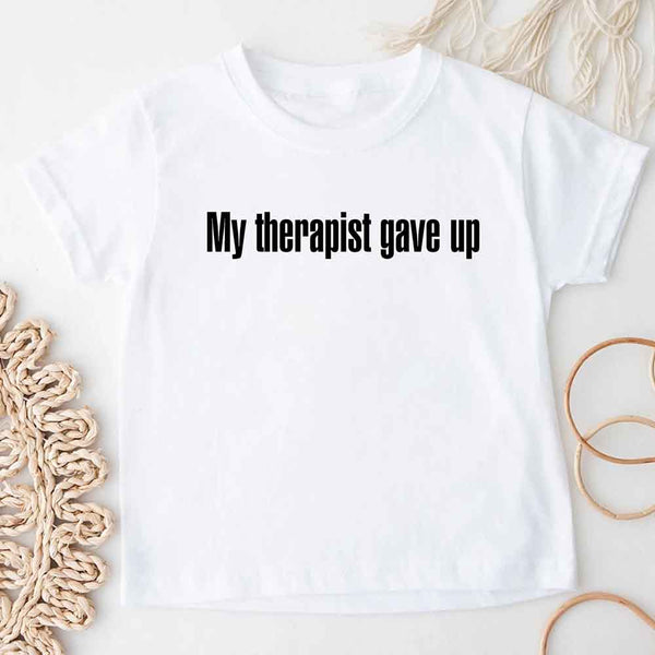May include My Therapist Gave Up Youth t-shirt with bold sarcastic text, classic unisex fit, and soft cotton fabric.