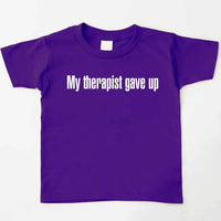 May include My Therapist Gave Up Youth t-shirt with bold sarcastic text, classic unisex fit, and soft cotton fabric.