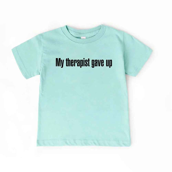 May include My Therapist Gave Up Youth t-shirt with bold sarcastic text, classic unisex fit, and soft cotton fabric.