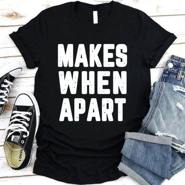 May include a pair of matching couple t-shirts featuring the phrase “Nothing Makes Sense When We’re Apart” in complementary designs. Each shirt displays part of the message, creating a complete look when worn together, symbolizing connection, love, and togetherness.