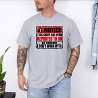 May include a Notice This Shirt Has Been Reported to HR Funny T-Shirt featuring a humorous workplace statement, ideal for office workers, coworkers, and fans of sarcastic office humor.