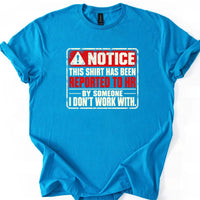 May include a Notice This Shirt Has Been Reported to HR Funny T-Shirt featuring a humorous workplace statement, ideal for office workers, coworkers, and fans of sarcastic office humor.