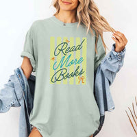 Read More Books Comfort Colors Shirt - Book Lover Tee