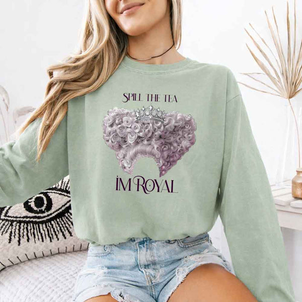 Spill The Tea I'm Royal Comfort Colors Long Sleeve – Regency BookTok