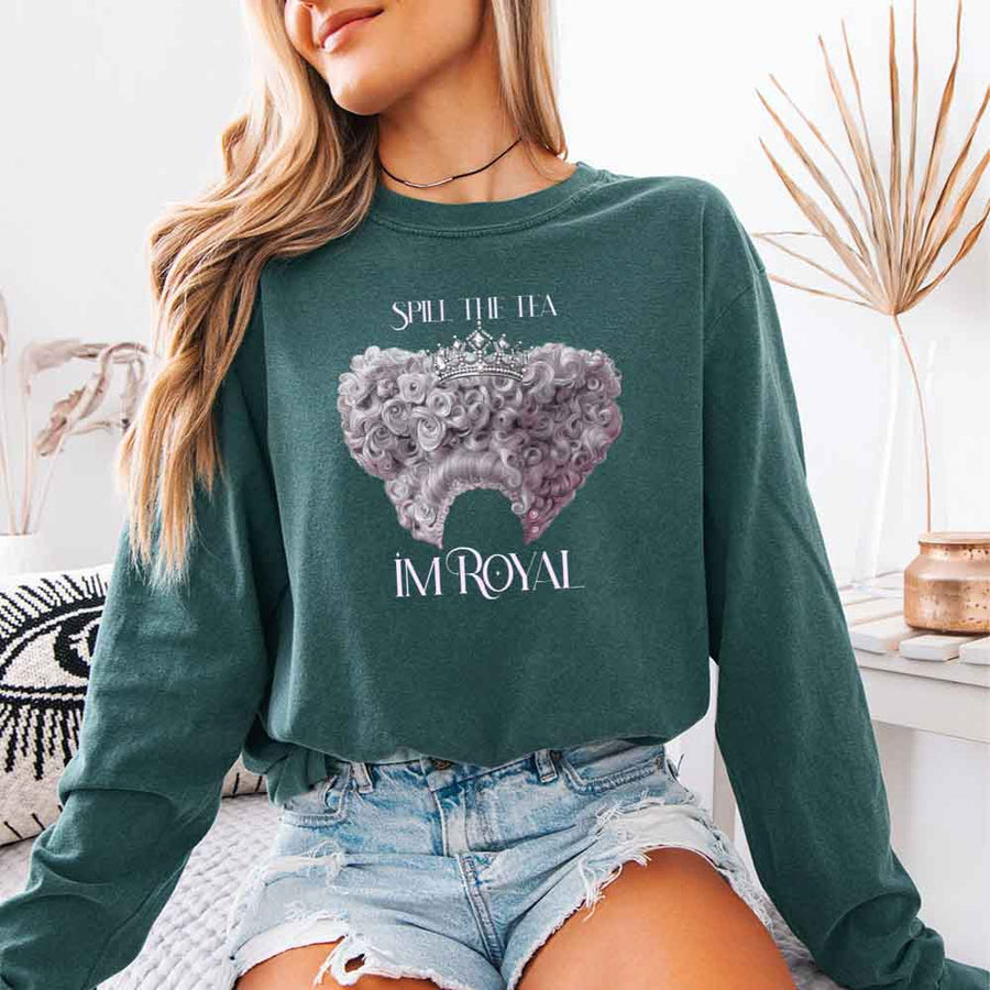 Spill The Tea I'm Royal Comfort Colors Long Sleeve – Regency BookTok