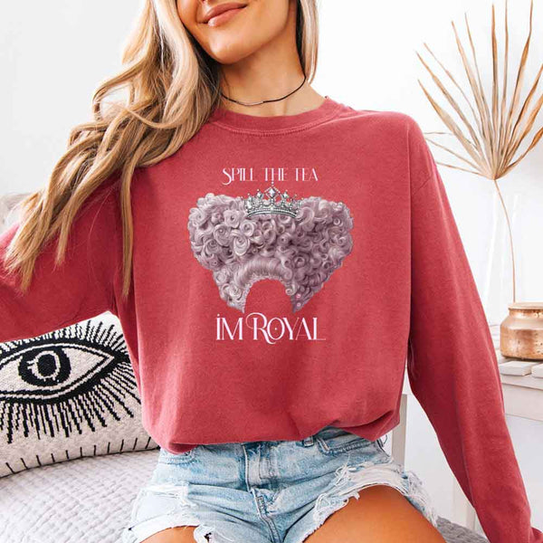 Spill The Tea I'm Royal Comfort Colors Long Sleeve – Regency BookTok