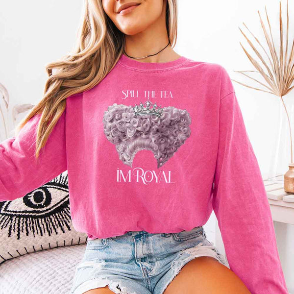 Spill The Tea I'm Royal Comfort Colors Long Sleeve – Regency BookTok